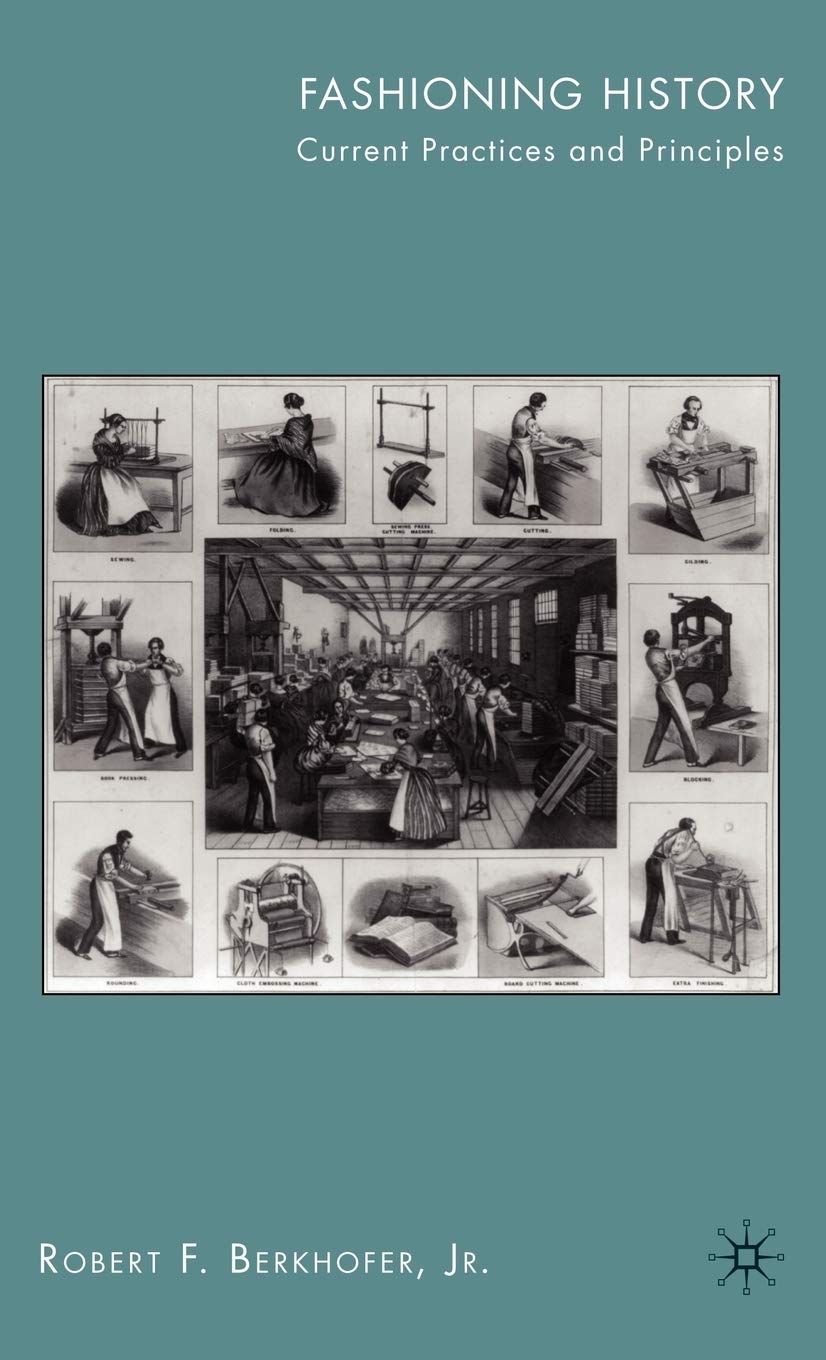 Fashioning History: Current Practices and Principles