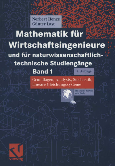Mathematik fr Wirtschaftsingenieure und fr naturwissenschaftlich-technische Studiengnge: Band 1 Grundlagen, Analysis, Stochastik, Lineare Gleichungssysteme (German Edition)