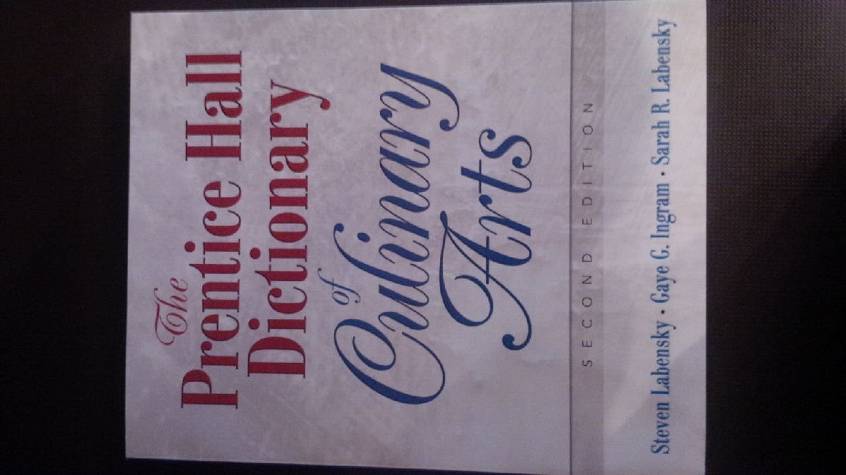 The Prentice Hall Dictionary Of Culinary Arts