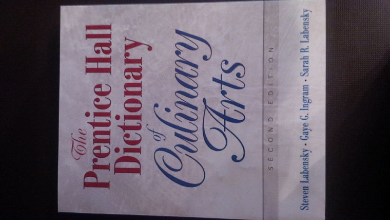 The Prentice Hall Dictionary Of Culinary Arts