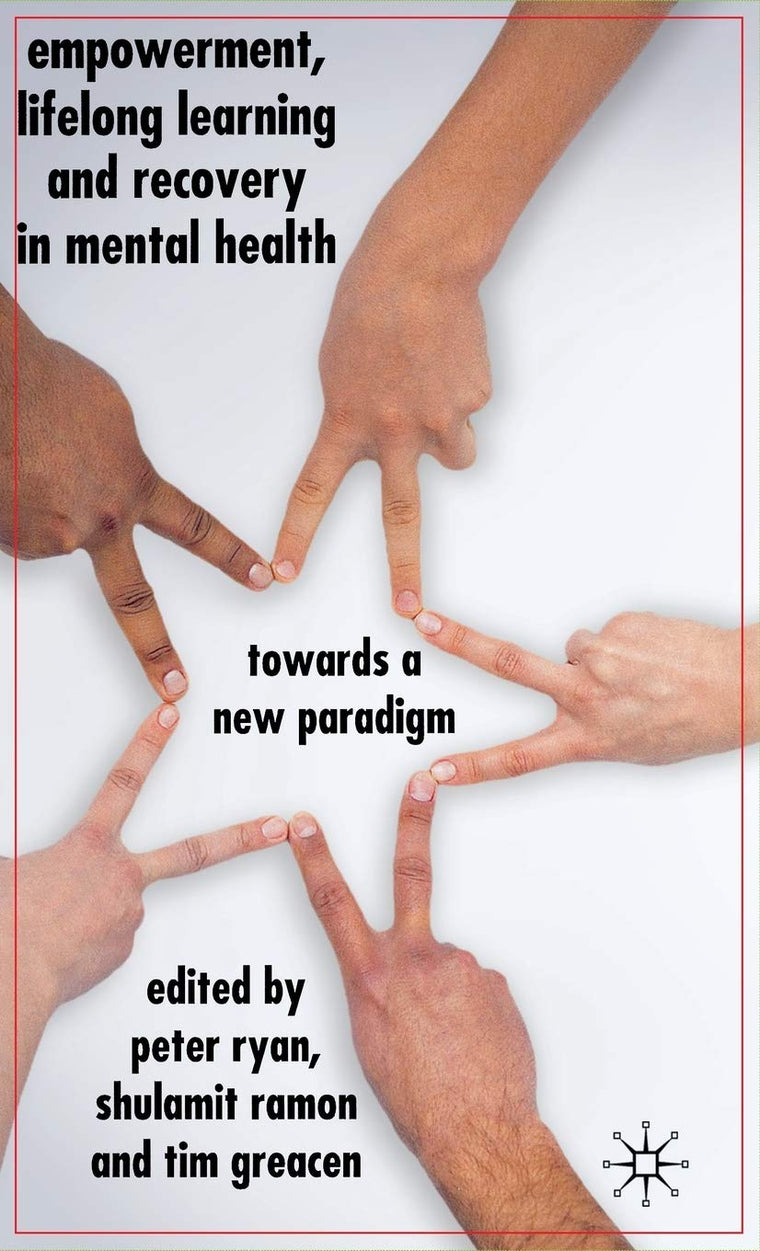Empowerment, Lifelong Learning and Recovery in Mental Health: Towards a New Paradigm