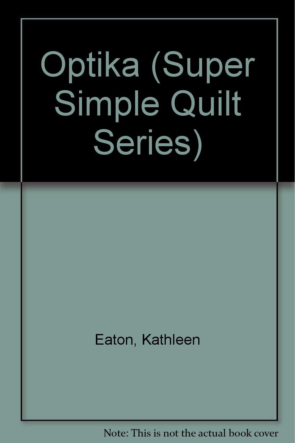 Optika (Super Simple Quilt Series)
