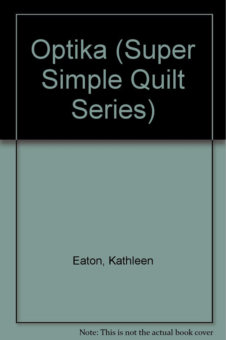Optika (Super Simple Quilt Series)
