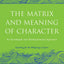 The Matrix and Meaning of Character: An Archetypal and Developmental Approach