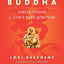 Tiny Buddha, Simple Wisdom for Life's Hard Questions: Simple Wisdom for Life's Hard Questions (Practicing Mindfulness, Tiny Wisdom, for Readers of Why Buddhism Is True)