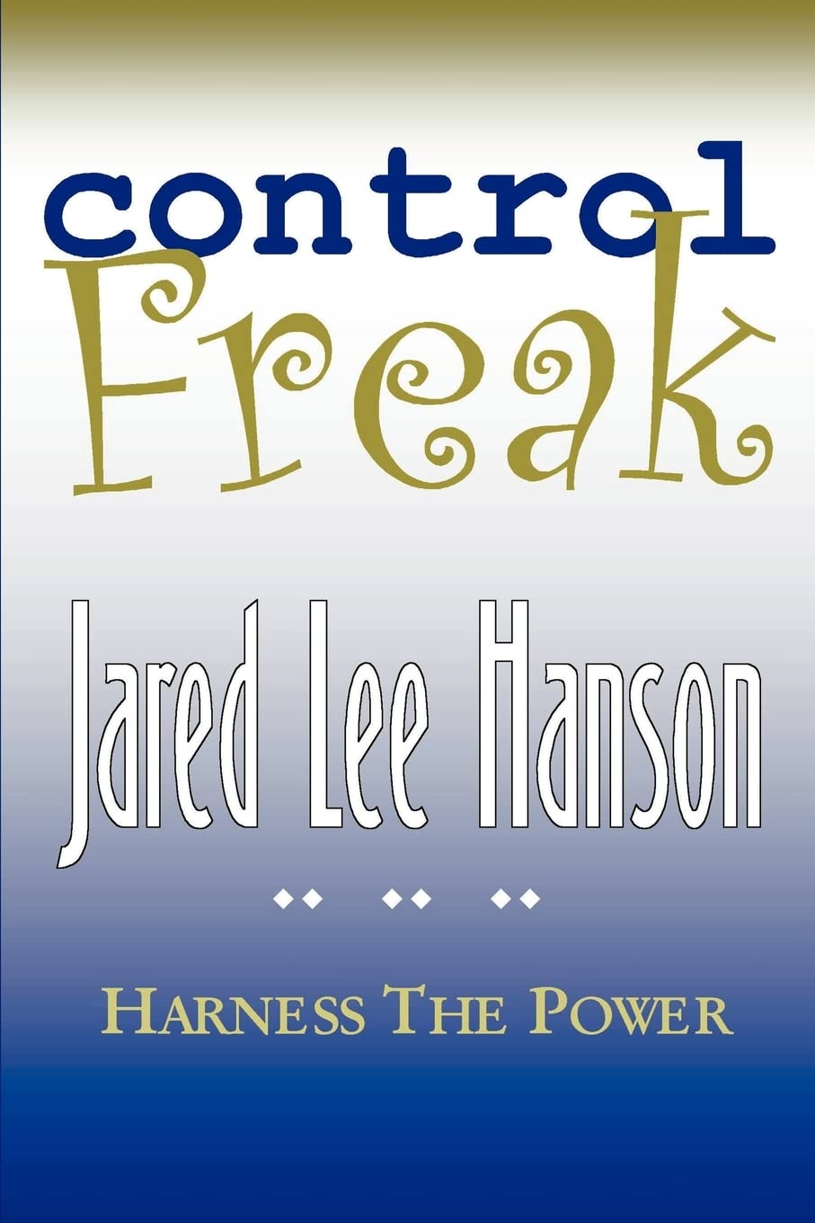 Control Freak: HARNESS THE POWER