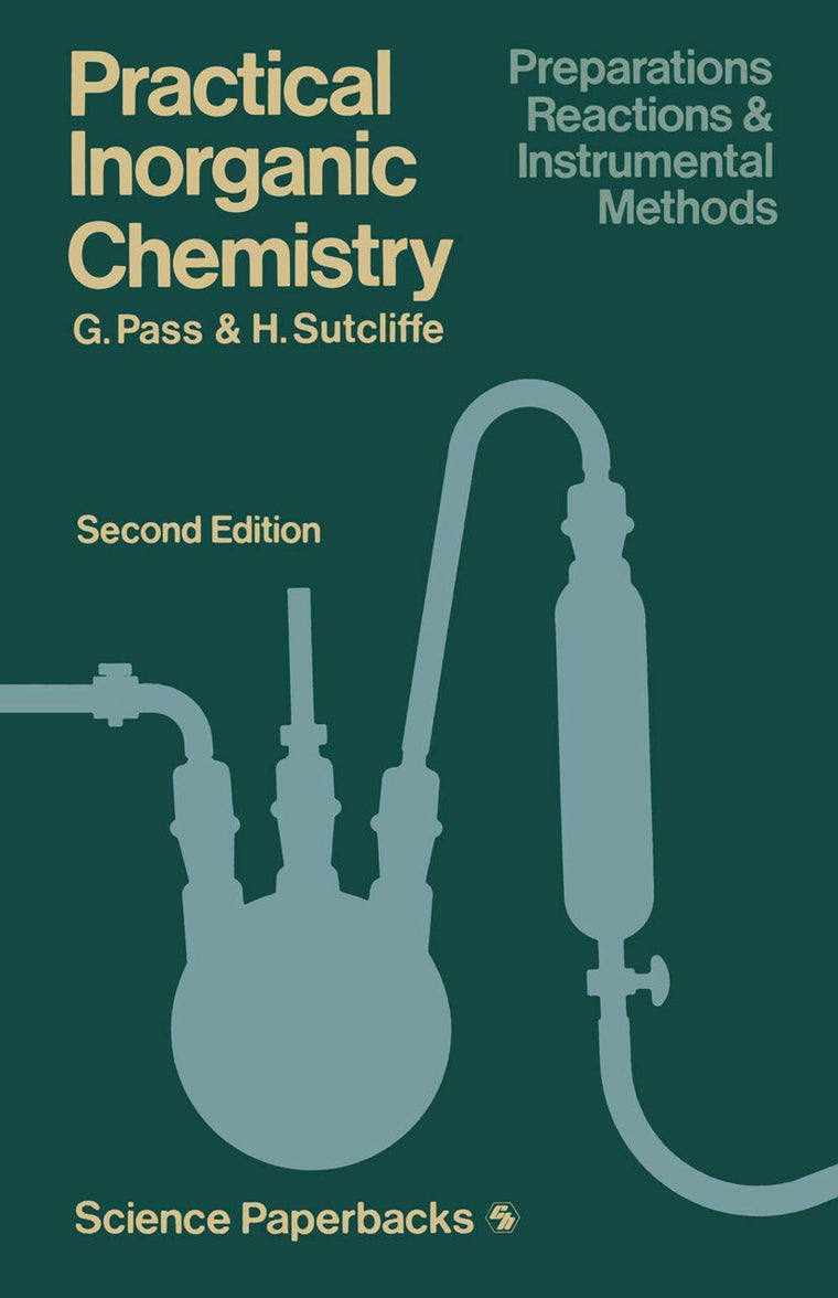 Practical Inorganic Chemistry: Preparations, reactions and instrumental methods (Science Paperbacks)