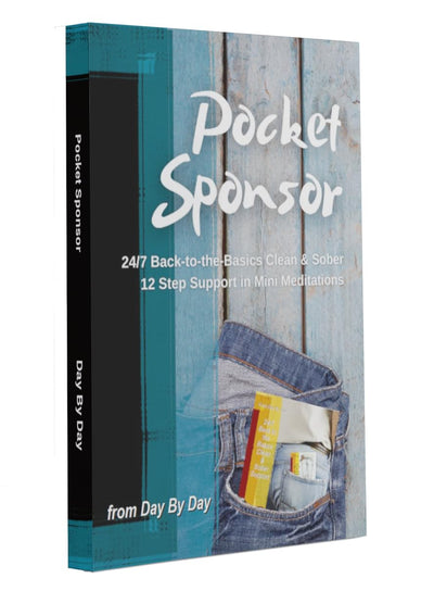 Pocket Sponsor: 24/7 Back-to-the-Basics Clean & Sober 12 Step Support in Mini Meditations