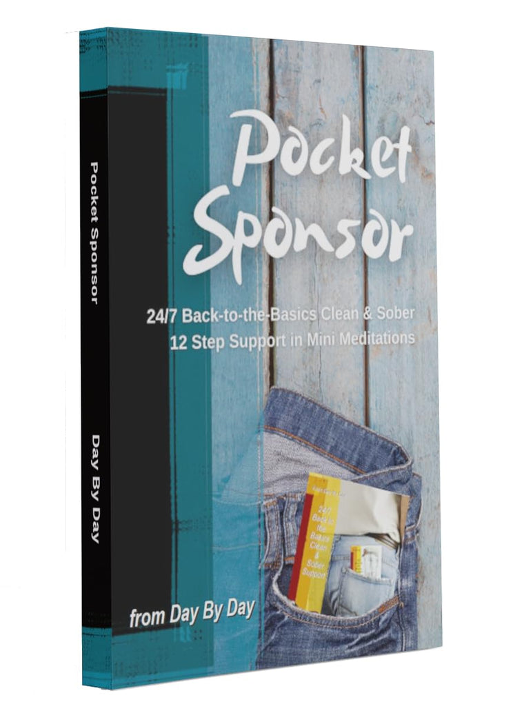 Pocket Sponsor: 24/7 Back-to-the-Basics Clean & Sober 12 Step Support in Mini Meditations