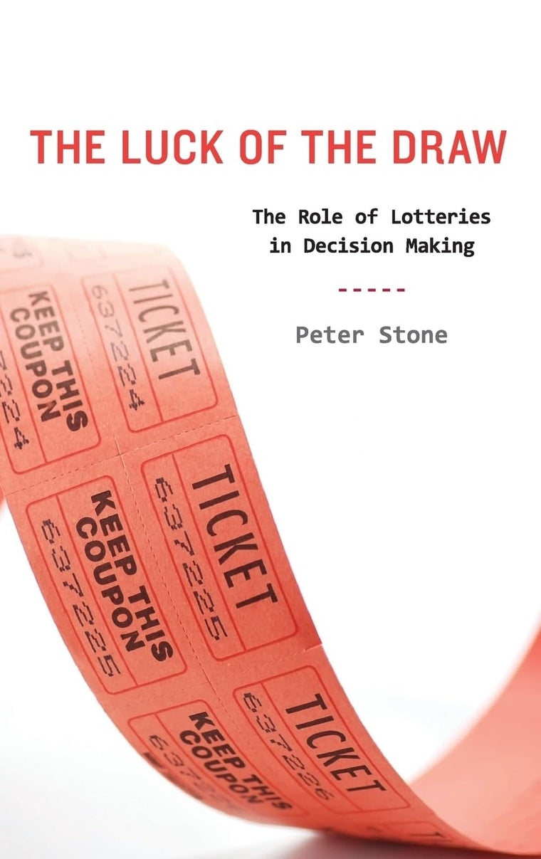 The Luck of the Draw: The Role of Lotteries in Decision Making
