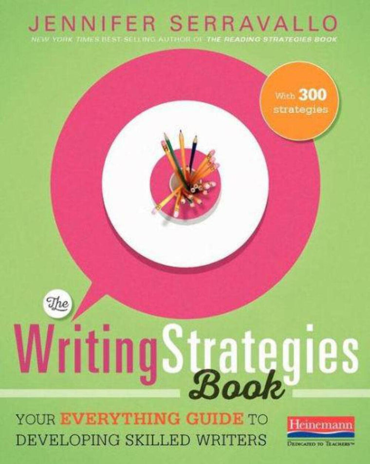 The Writing Strategies Book: Your Everything Guide to Develo