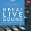 Great Live Sound: A practical guide for every sound tech