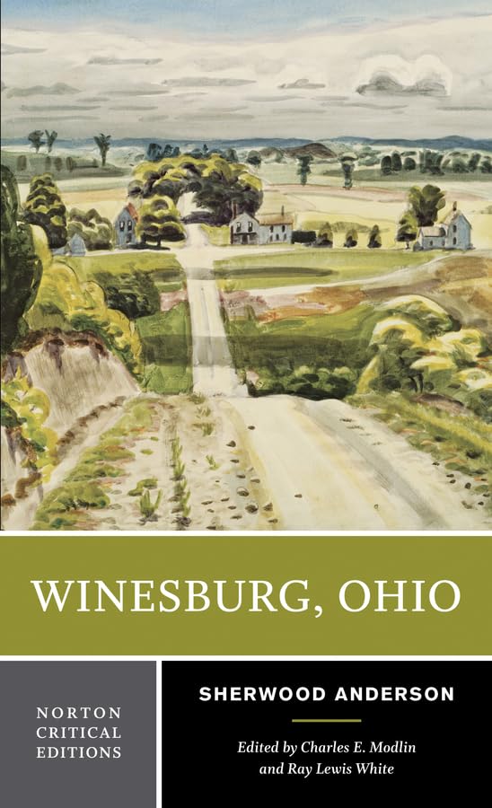 Winesburg, Ohio: Authoritative Text Backgrounds and Contexts Criticism (Norton Critical Editions)