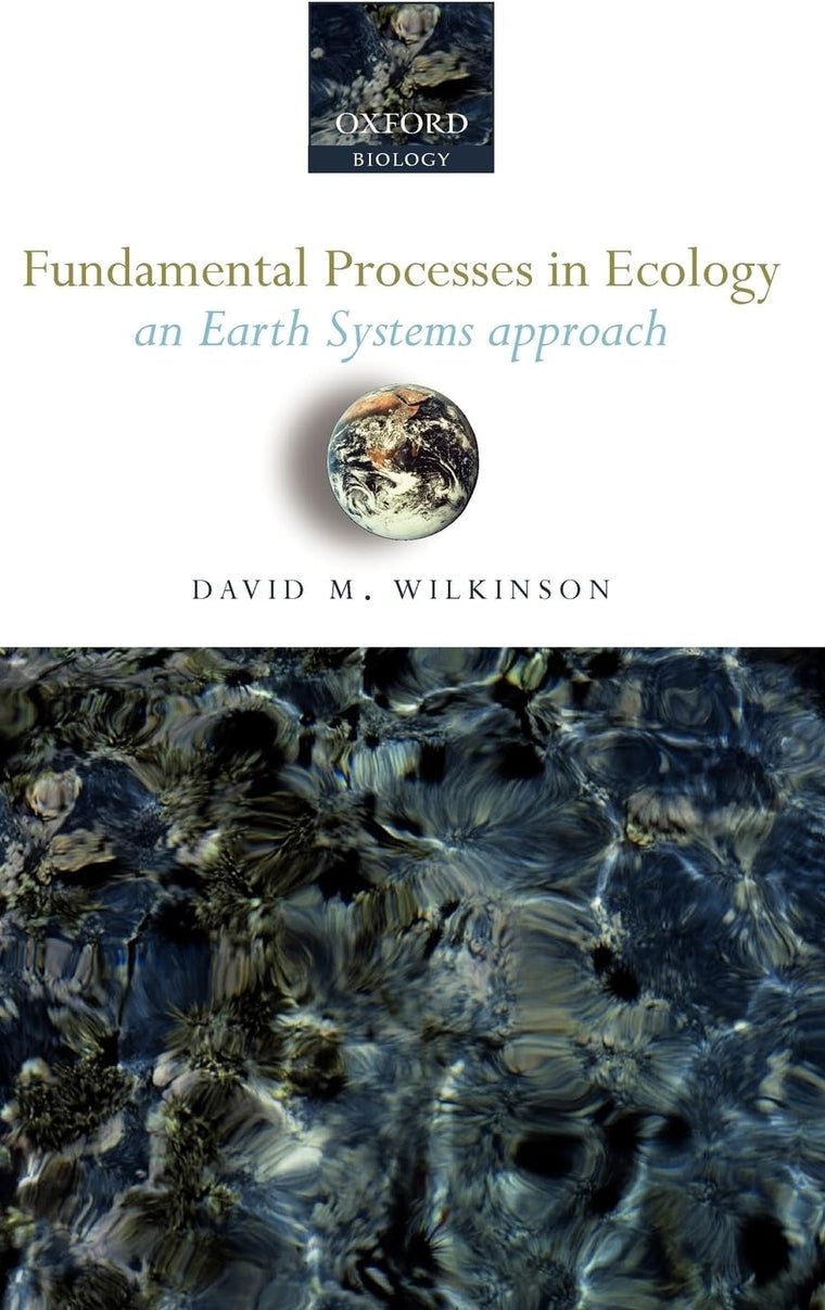 Fundamental Processes in Ecology: An Earth Systems Approach
