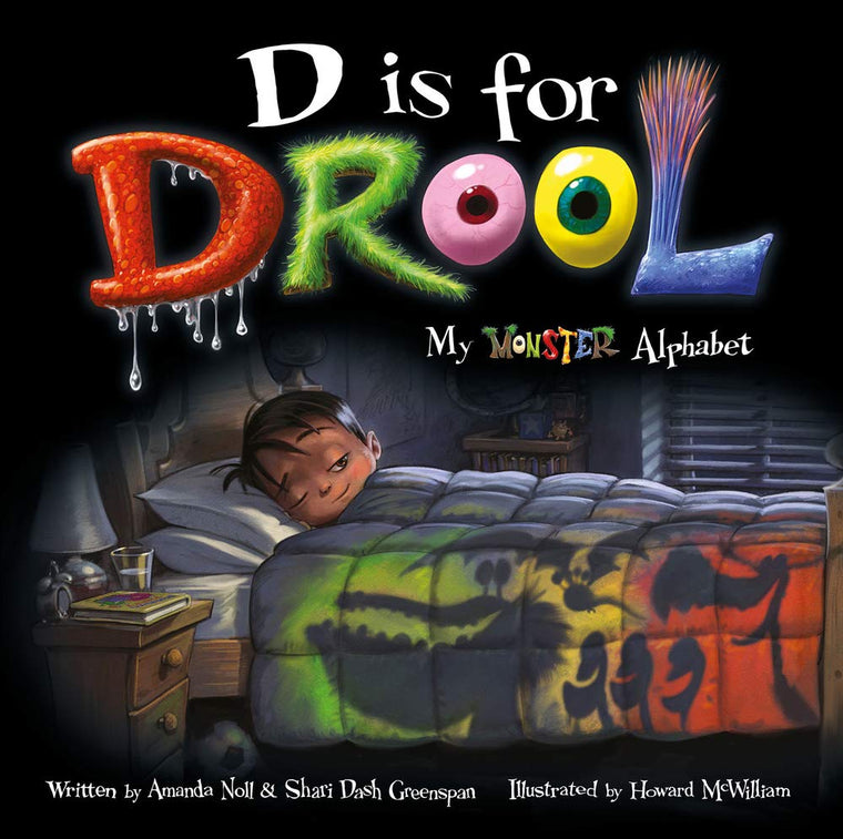 D is for Drool: My Monster Alphabet (I Need My Monster)