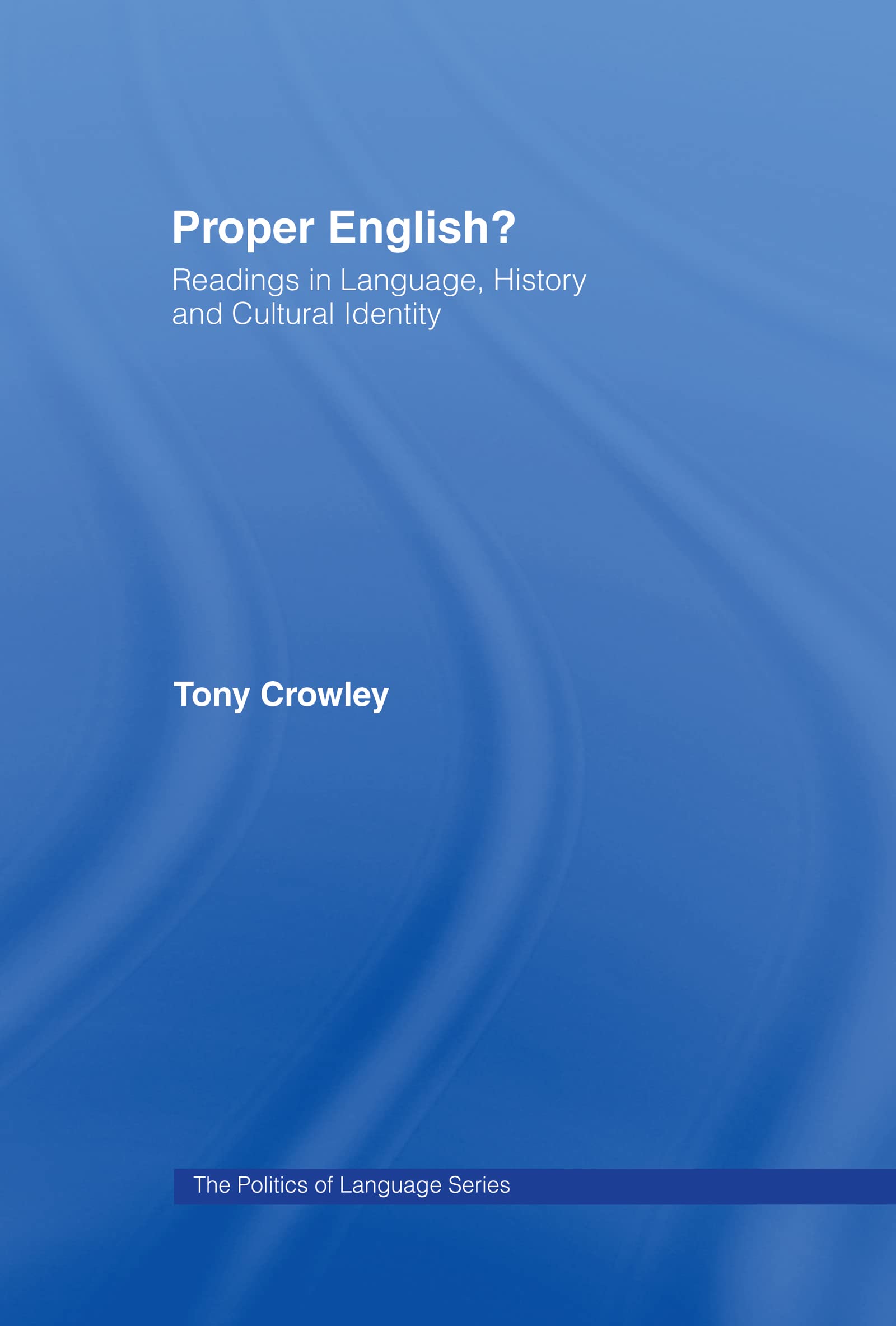 Proper English (The Politics of Language Series)