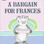 A Bargain for Frances: A Classic Friendship Story for Children (Ages 4-8) (I Can Read Level 2)