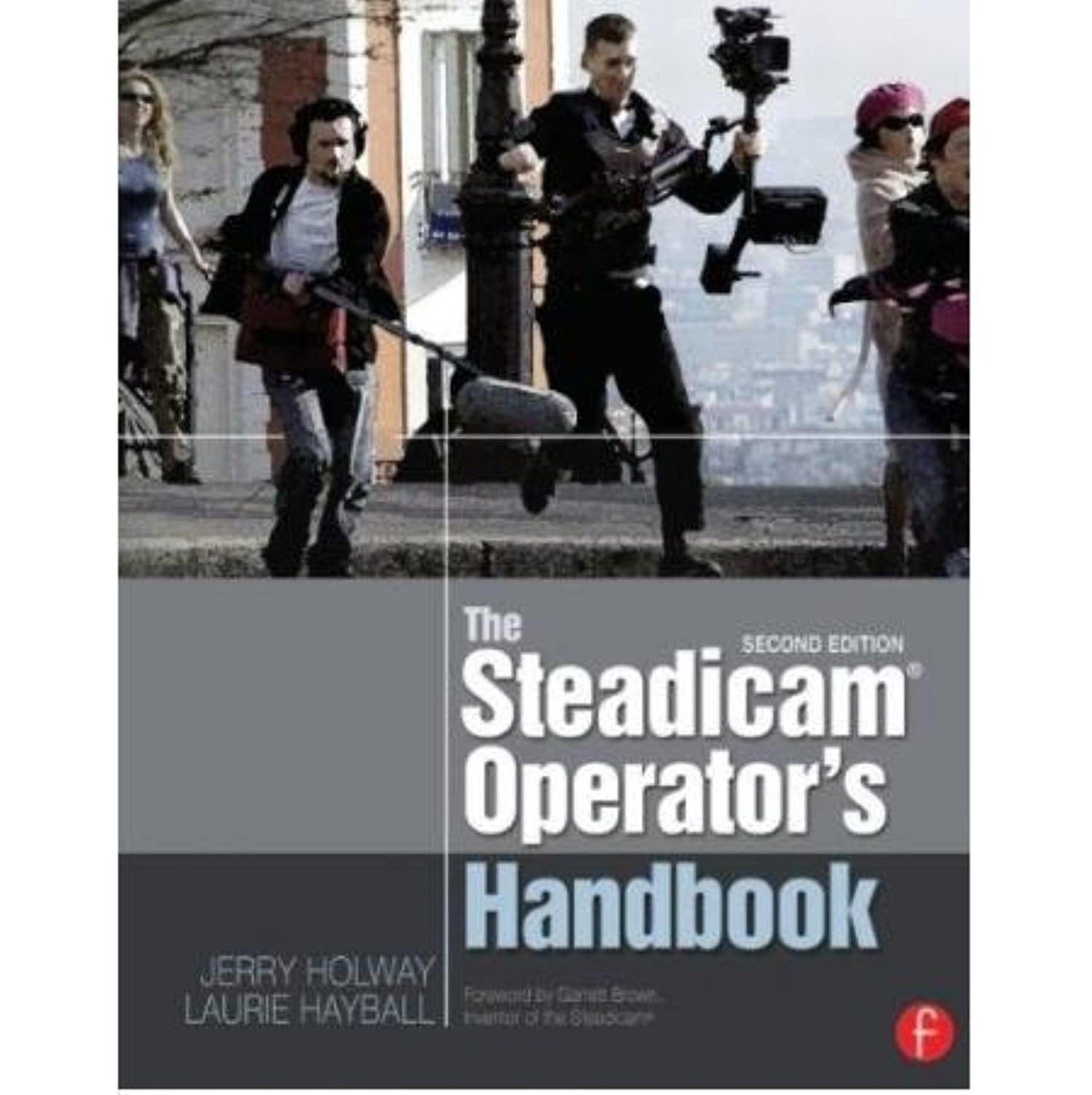 The Steadicam Operator's Handbook