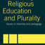 Rethinking Religious Education and Plurality