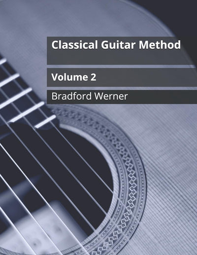 Classical Guitar Method Volume 2: For Classical and Fingerstyle Guitar