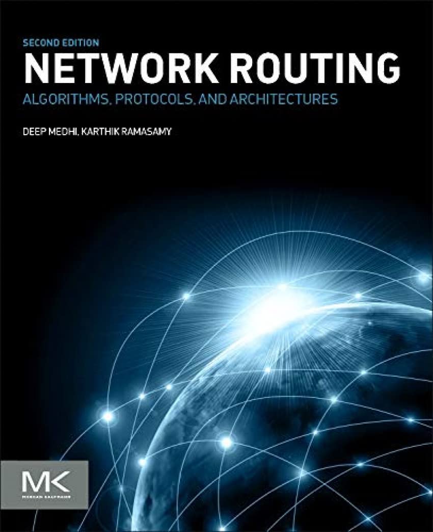 Network Routing: Algorithms, Protocols, and Architectures (The Morgan Kaufmann Series in Networking)