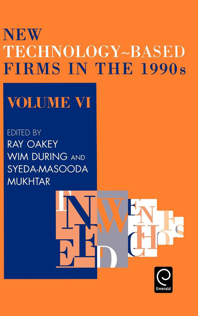 New Technology-based Firms in the 1990s (New Technology-based Firms in the New Millennium, 6)