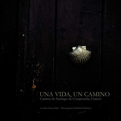 Una Vida, Un Camino: Camino de Santiago de Compostela, Francés