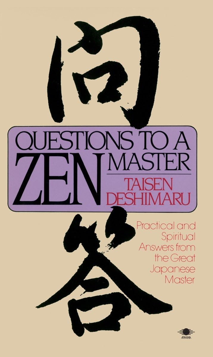 Questions to a Zen Master: Practical and Spiritual Answers from the Great Japanese Master