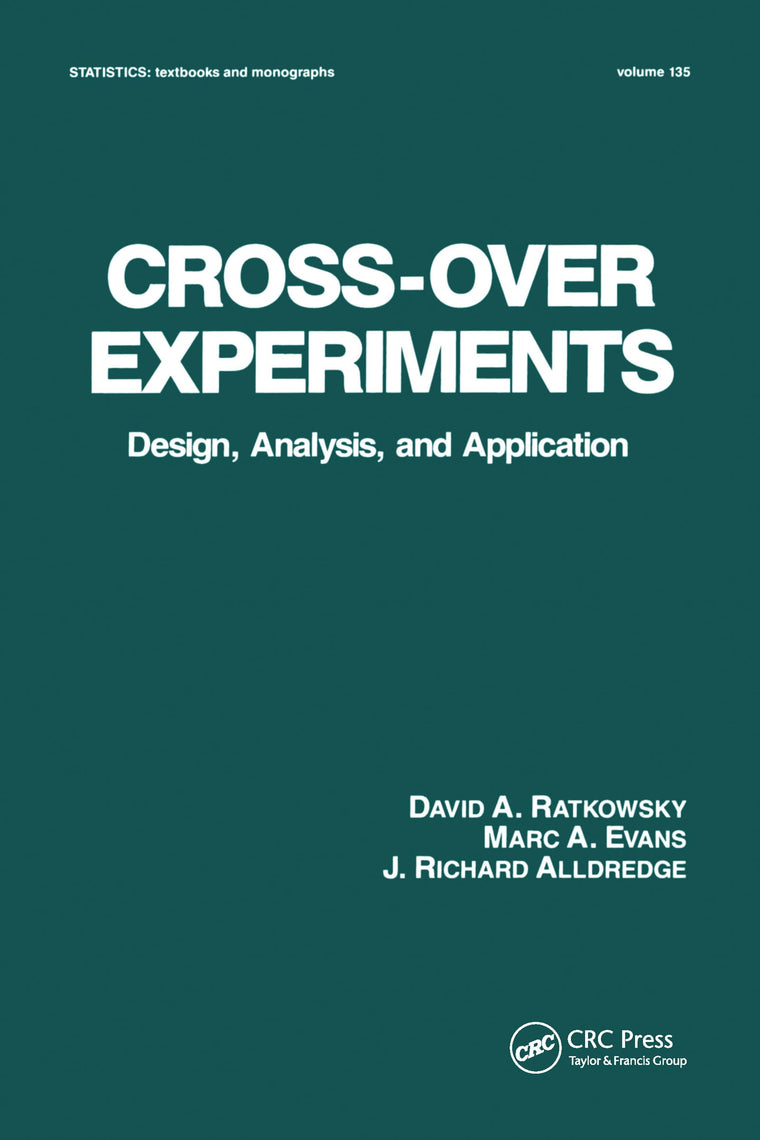 Cross-Over Experiments: Design, Analysis and Application (Statistics: A Series of Textbooks and Monographs)