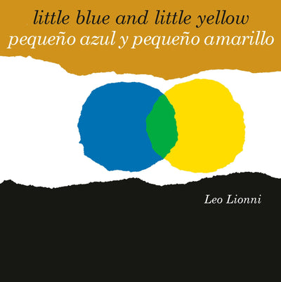 Pequeo azul y pequeo amarillo (Little Blue and Little Yellow, Spanish-English Bilingual Edition): Edicin bilinge espaol/ingls