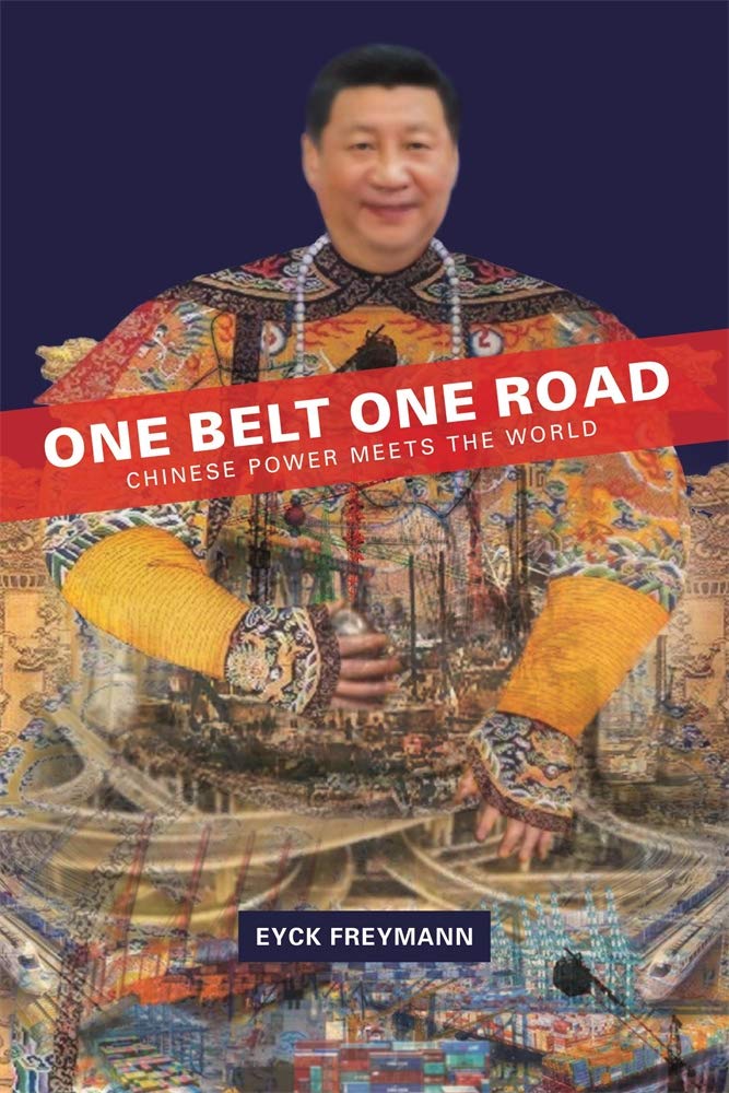One Belt One Road: Chinese Power Meets the World (Harvard East Asian Monographs)