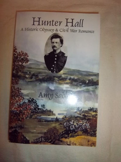 Hunter Hall: A Historic Odyssey & Civil War Romance