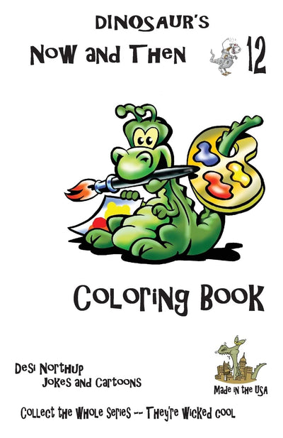 Dinosaur's Now and Then 12: Dino Coloring Book + Jokes