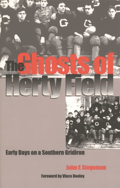 The Ghosts of Herty Field: Early Days on a Southern Gridiron (Brown Thrasher Books)