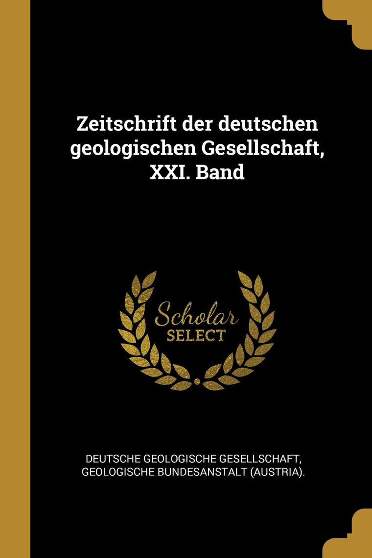 Zeitschrift der deutschen geologischen Gesellschaft, XXI. Band (German Edition)