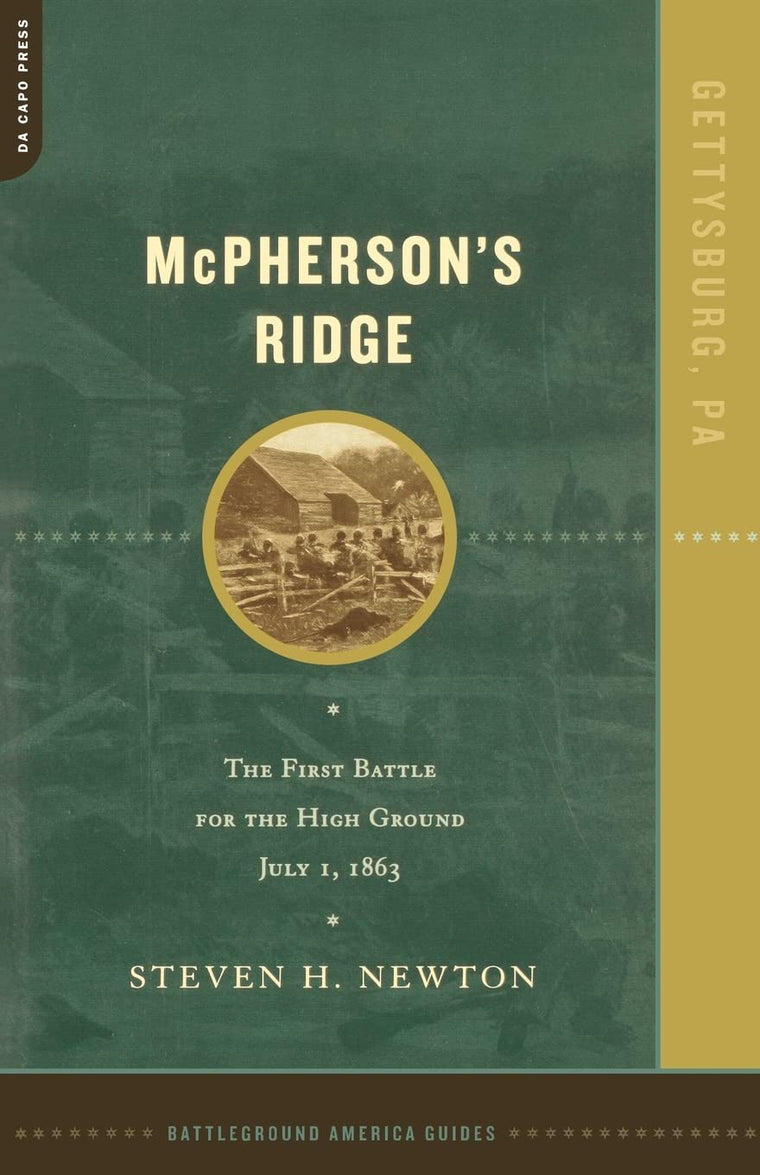McPherson's Ridge: The First Battle For The High Ground, July 1, 1863 (Battleground America Guides)