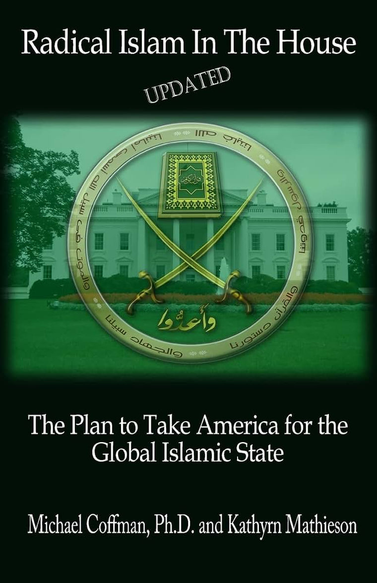 Radical Islam In The House: The Plan to Take America for the Global Islamic State