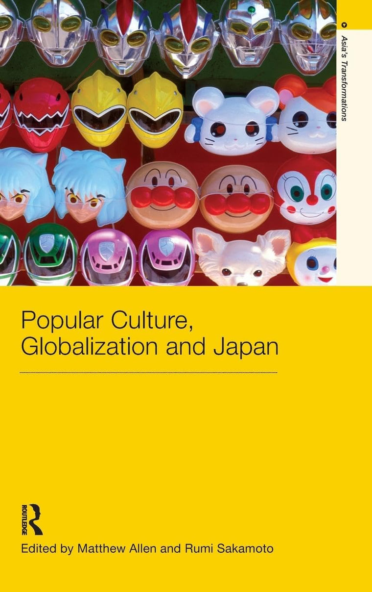 Popular Culture, Globalization and Japan (Asia's Transformations)