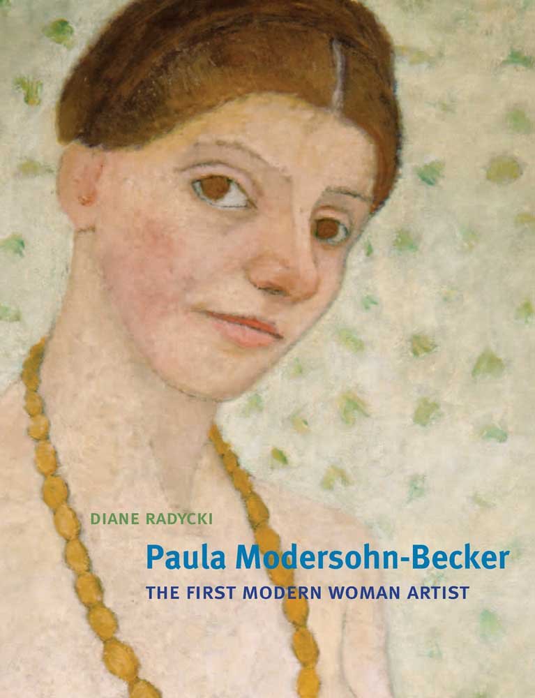 Paula Modersohn-Becker: The First Modern Woman Artist by Rad
