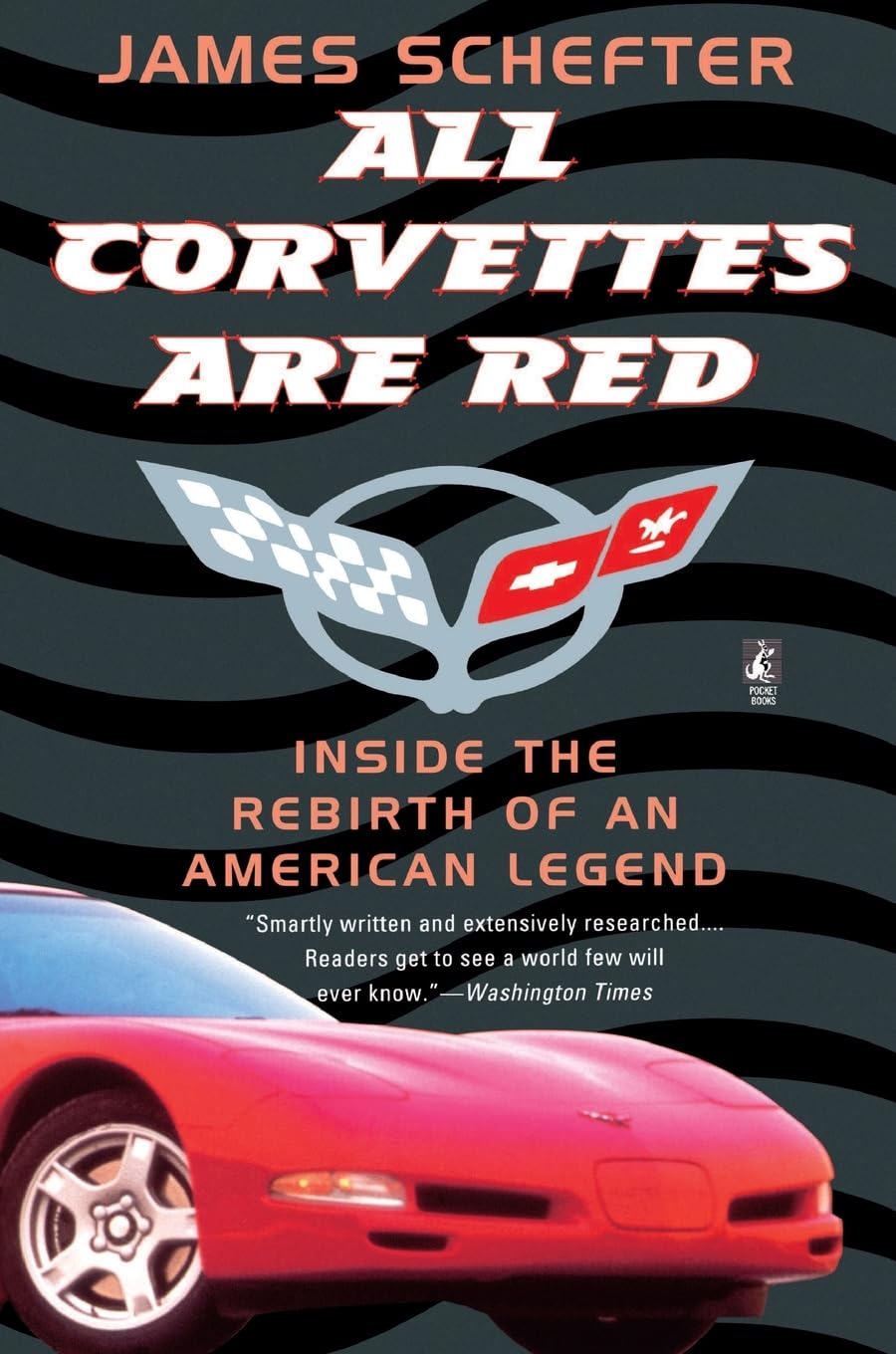 All Corvettes Are Red (Inside the Rebirth of an American Legend)