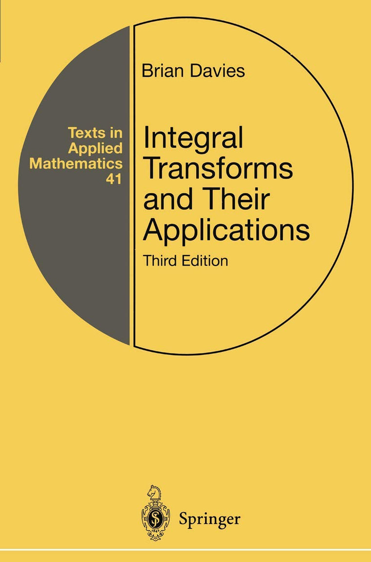 Integral Transforms and Their Applications (Texts in Applied Mathematics, 41)