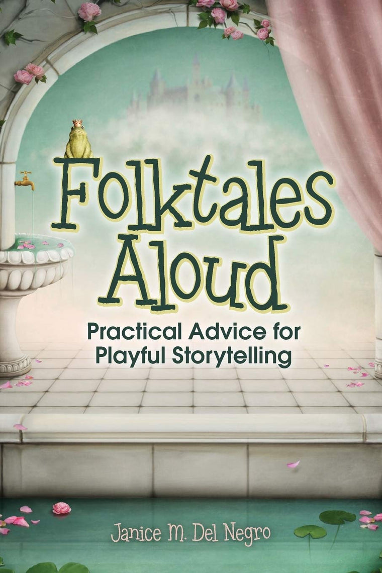 Folktales Aloud: Practical Advice for Playful Storytelling