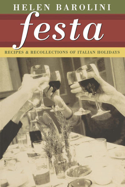 Festa: Recipes and Recollections of Italian Holidays