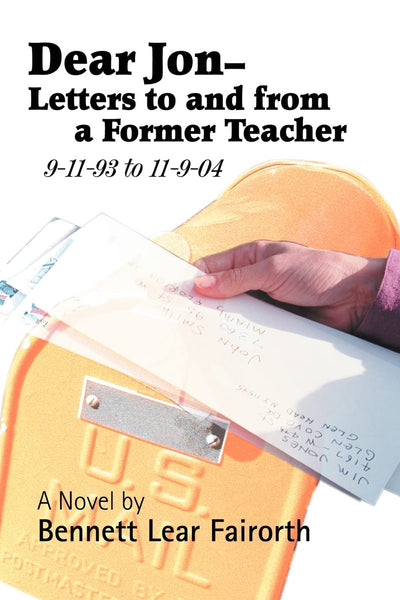 Dear Jon-Letters to and from a Former Teacher: 9-11-93 to 11-9-04