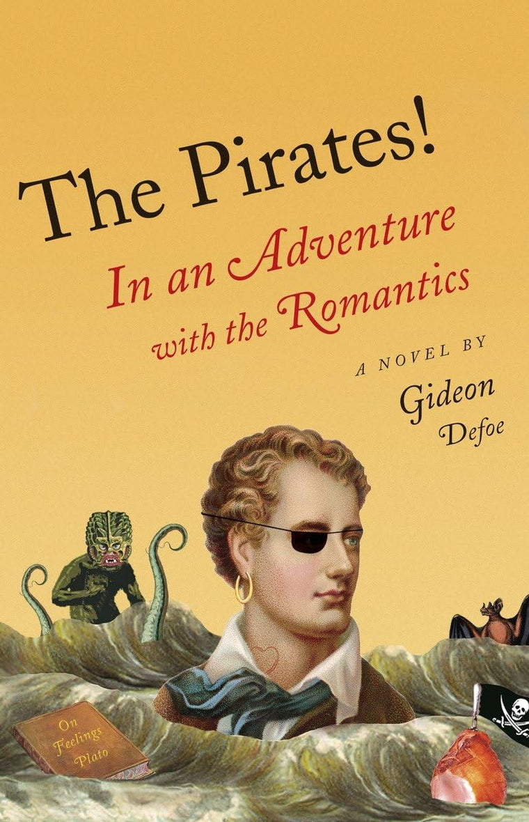 The Pirates!: In an Adventure with the Romantics (The Pirates! Series)