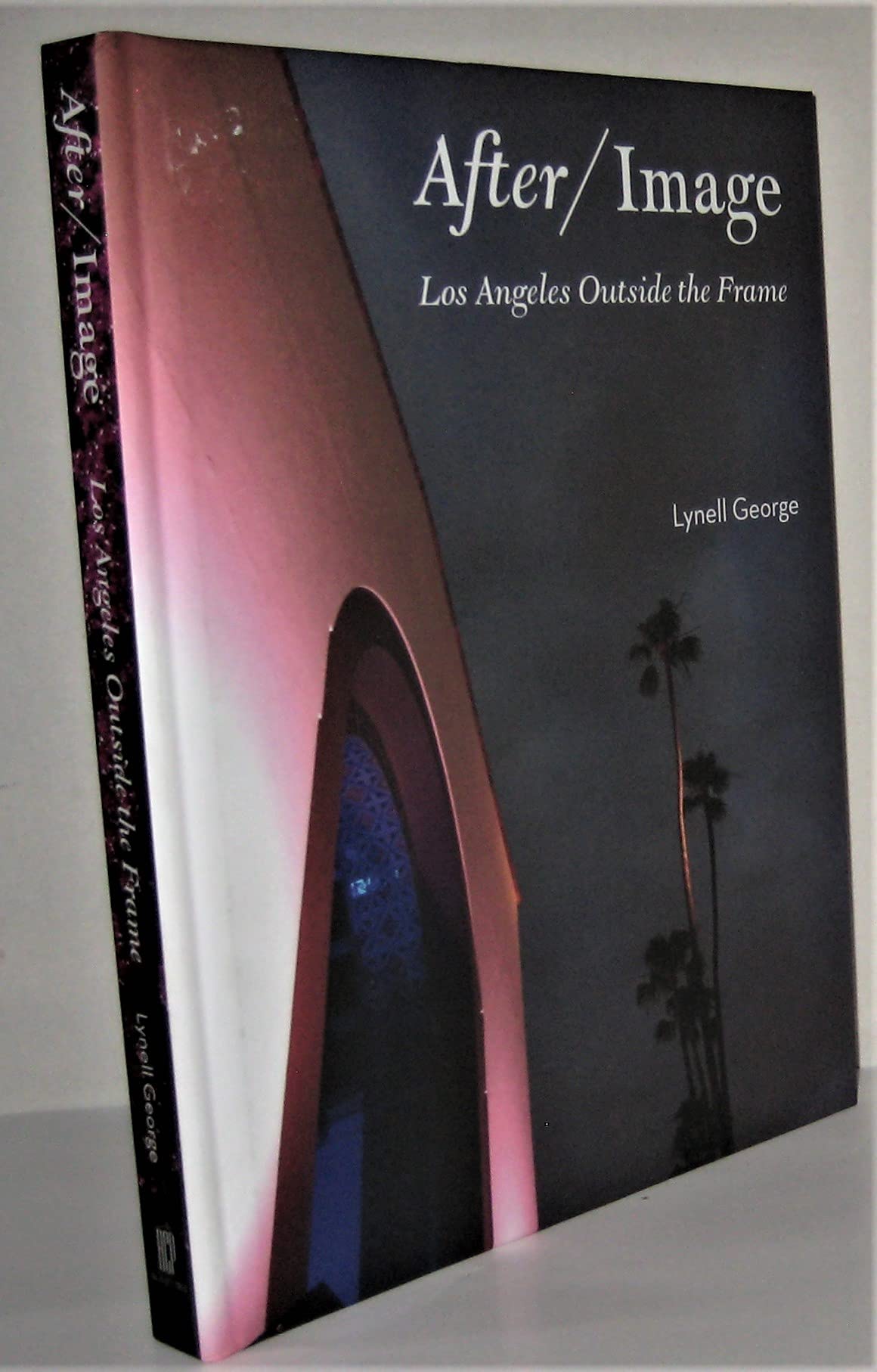 After/Image: Los Angeles Outside the Frame
