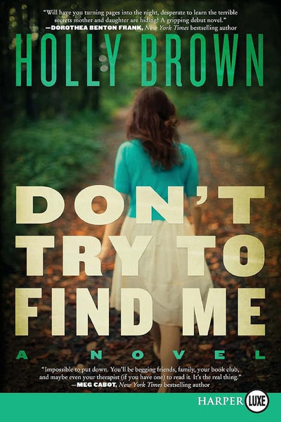 Don't Try To Find Me: A Novel