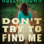 Don't Try To Find Me: A Novel
