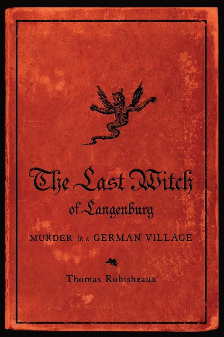 The Last Witch of Langenburg: Murder in a German Village
