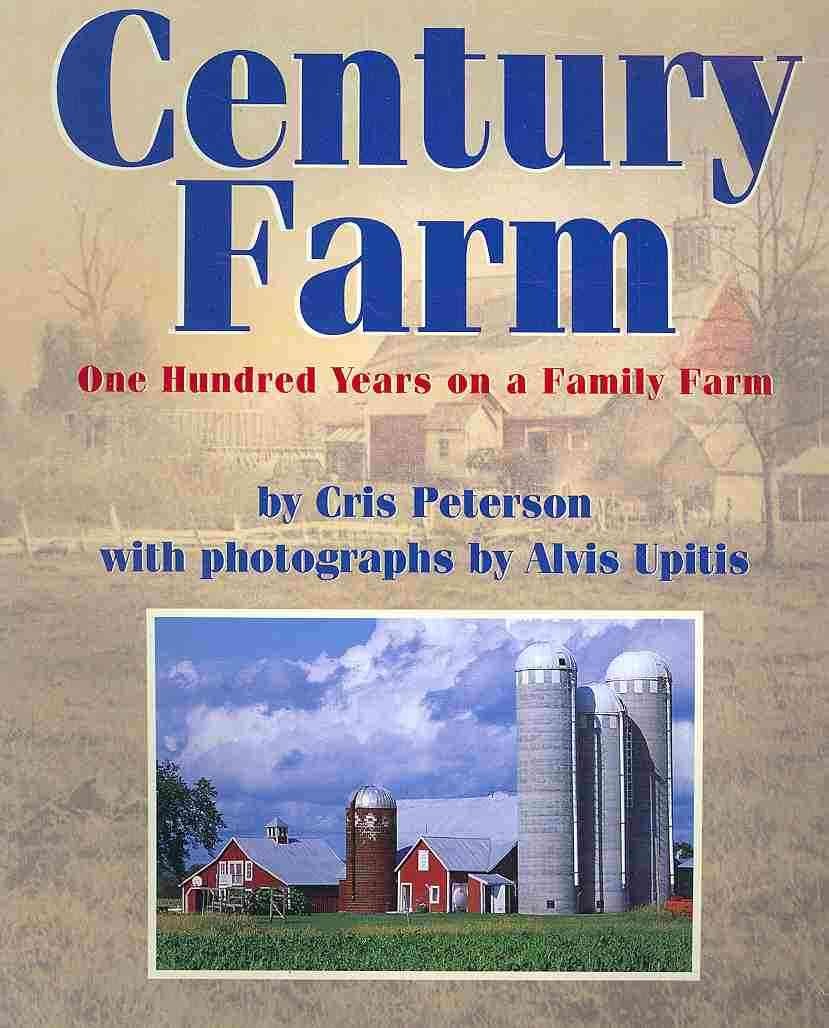 Century Farm: One Hundred Years on a Family Farm